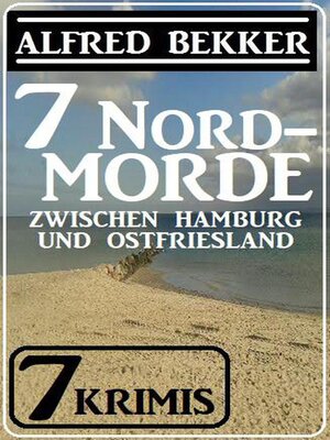 cover image of 7 Nordmorde zwischen Hamburg und Ostfriesland